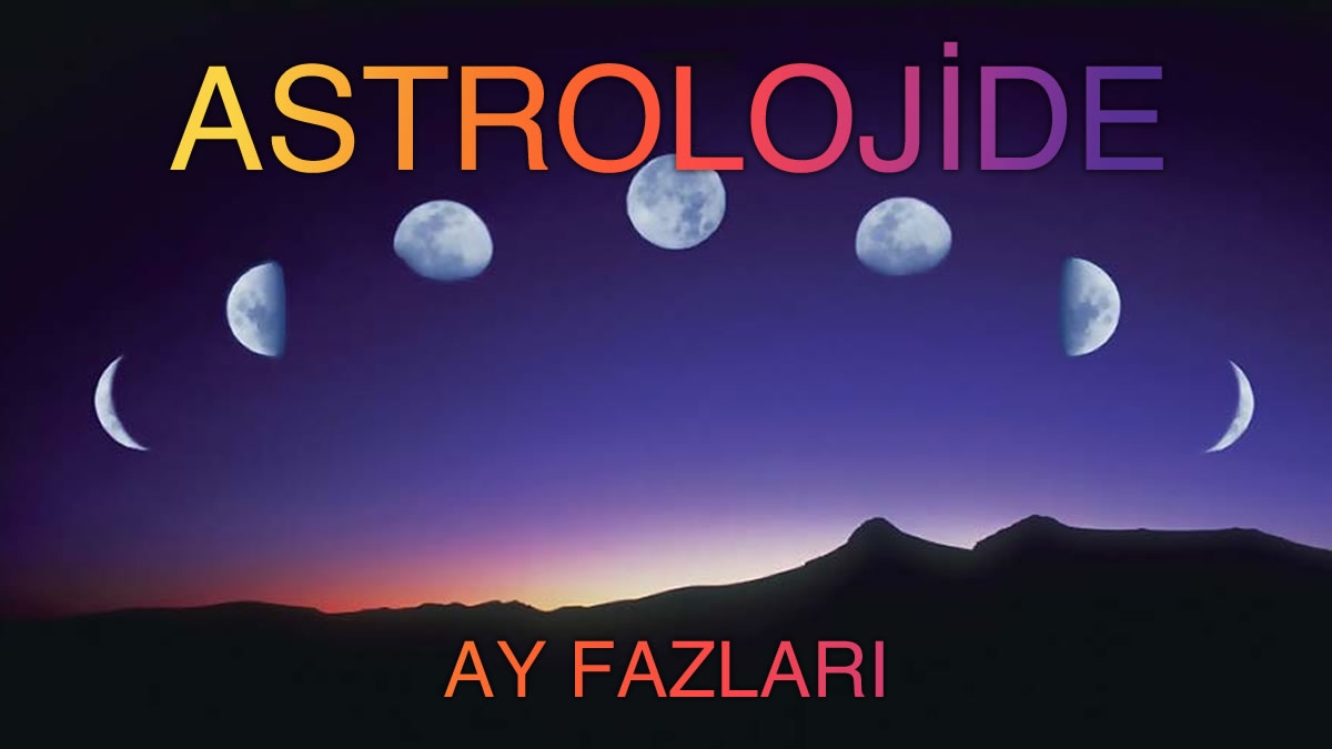 Astrolojide Ay Fazları Ve Etkileri